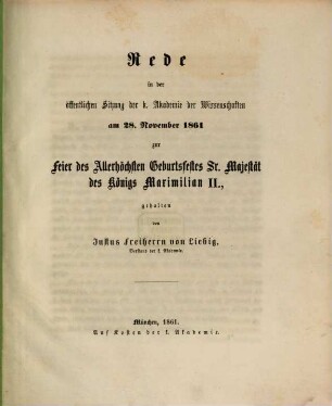 Rede in der öffentlichen Sitzung der K. Akademie der Wissenschaften am 28. November 1861 zur Feier des Allerhöchsten Geburtsfestes Sr. Majestät des Königs Maximilian II.