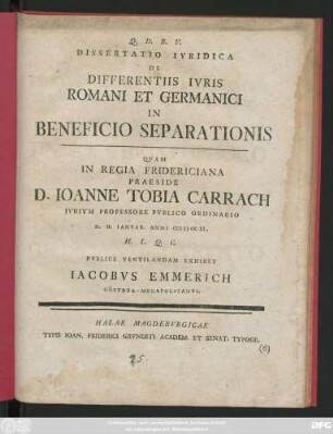 Dissertatio Ivridica De Differentiis Ivris Romani Et Germanici In Beneficio Seperationis