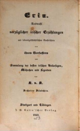 Erin : Auswahl vorzüglicher irischer Erzählungen mit lebensgeschichtlichen Nachrichten von ihren Verfassern und Sammlung der besten irischen Volkssagen, Mährchen und Legenden, 6. Sagen und Mährchen