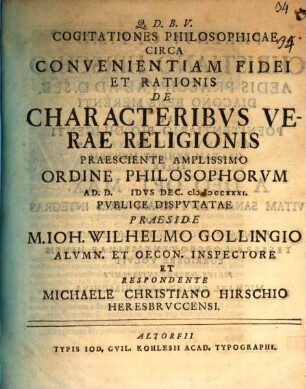 Cogitationes philosophicae circa convenientiam fidei et rationis de characteribus verae religionis
