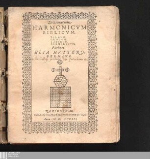 Dictionarium || HARMONICVM || BIBLICVM.|| EBRAEVM.|| GRAECVM.|| LATINVM.|| GERMANICVM.||