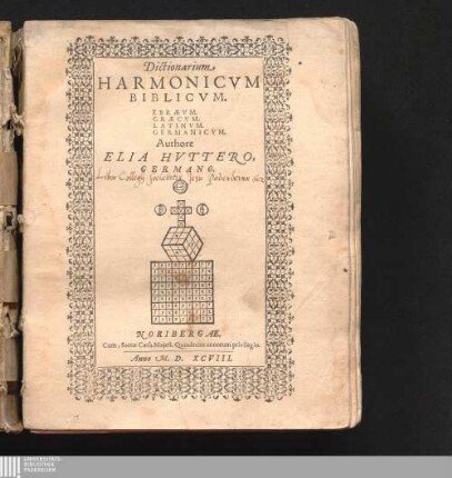 Dictionarium || HARMONICVM || BIBLICVM.|| EBRAEVM.|| GRAECVM.|| LATINVM.|| GERMANICVM.||
