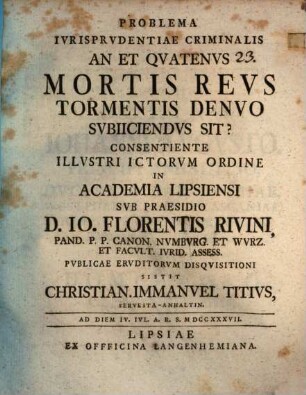 Problema Ivrisprvdentiae Criminalis An Et Qvatenvs Mortis Revs Tormentis Denvo Svbiiciendvs Sit