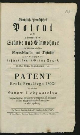 Königlich Preußisches Patent an die sämmtlichen Stände und Einwohner der bisherigen polnischen Woywodschaften und Distrikte innerhalb des nachstehend näher beschriebenen Gränz-Zuges : De Dato w Berlinie dnia 26go Grdnia Roku 1795go
