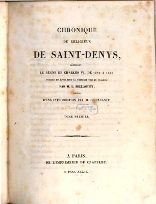 Chronique du religieux de Saint-Denys : contenant lé règne de Charles VI., de 1380 à 1422. 1