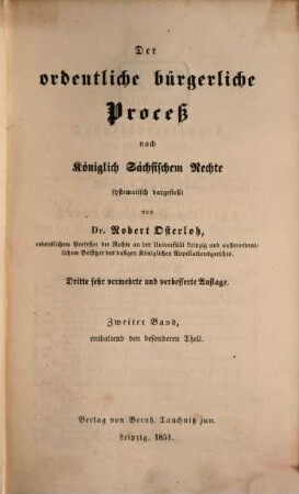 Der ordentliche bürgerliche Proceß nach Königlich Sächsischem Rechte, 2. Enthaltend den besonderen Theil