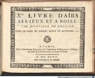 AIRS SERIEUX ET A BOIRE Par M. DE BOUSSET, [2,11]. X.me livre. - Juli, Aug., Sept. 1697