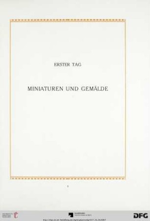 Erster Tag: Miniaturen und Gemälde (Nr. 1-105)