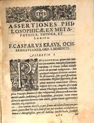 Assert. Philosoph. Ex Metaphysica, Physica Et Logica Depromptae : Ad Pvblicamqve Dispvtationem propositae