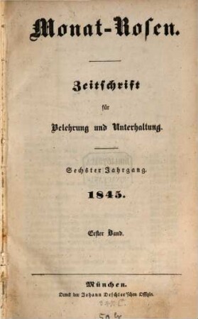 Monat-Rosen : Zeitschr. für Belehrung u. Unterhaltung. 1845,1 = Jg. 6