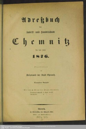 19.1876: Adressbuch der Fabrik- und Handelsstadt Chemnitz : ein Wegweiser für Einheimische u. Fremde