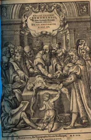 Realdi Colvmbi Cremonensis, In almo Gymnasio Romano Anatomici celeberimi, De Re Anatomica Llibri XV