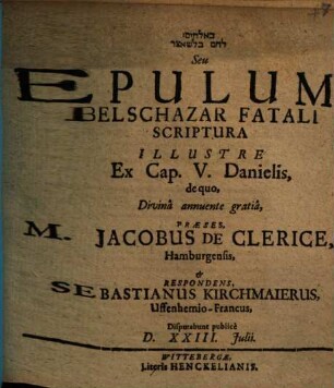 Lẹhem Belšạsar Seu Epulum Belschazar Fatali Scriptura Illustre Ex Cap. V. Danielis