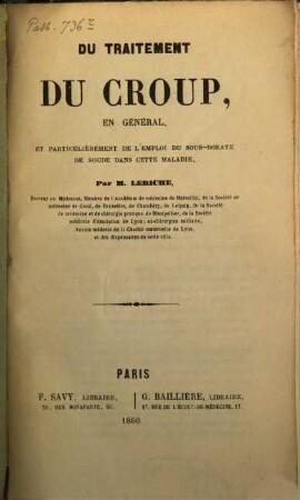Du traitement du croup, en général, et particulièrement de l'emploi du sous-borate de soude dans cette maladie