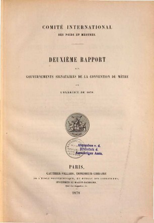 Rapport aux gouvernements signataires de la convention du mètre : sur l'exercice de .... 2, 2. 1878