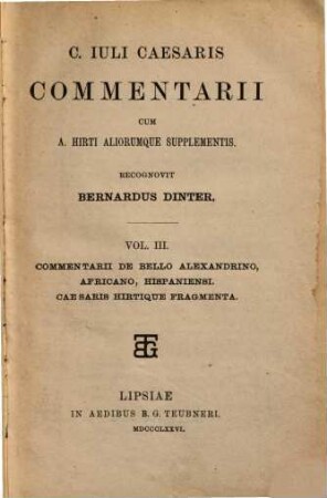 Commentarii : Cum A. Hirtii aliorumque supplementis. 3