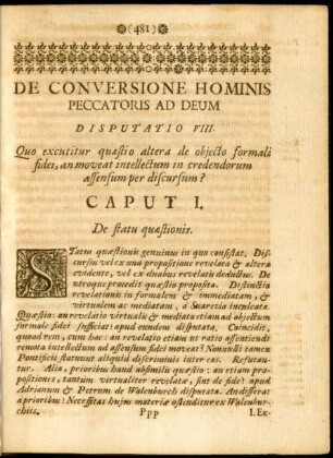 Disputatio VIII. Quo excutiur quaestio altera de objecto formali fidei, an moveat intellectum in credendorum assensum per discursum?