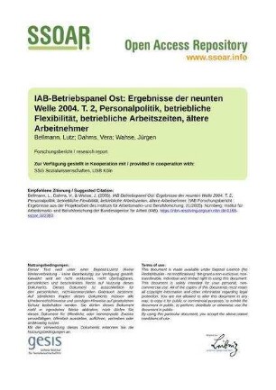 IAB-Betriebspanel Ost: Ergebnisse der neunten Welle 2004. T. 2, Personalpolitik, betriebliche Flexibilität, betriebliche Arbeitszeiten, ältere Arbeitnehmer