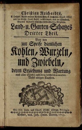 Theil 3: Christian Reicharts, E. Hochedl. Raths anderen Rathsmeisters ... Land- u. Garten-Schatzes Dritter Theil.