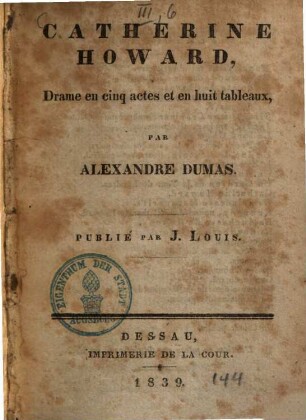 Théâtre Français Moderne, 6. Alexandre Dumas : Catherine Howard