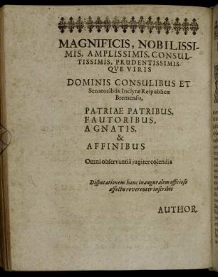 Magnificis, Nobilissimis, Amplissimis [...] Dominis Consulibus Et Senatoribus Inclytæ Reipublicæ Bremensis [...]