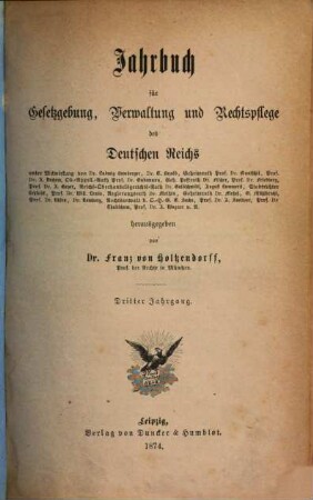 Jahrbuch für Gesetzgebung, Verwaltung und Rechtspflege des Deutschen Reiches. 3. 1874