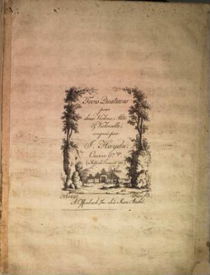 Trois quatuors pour deux violons, alto & violoncelle : oeuvre 97me ; (suite de l'oeuvre 96)
