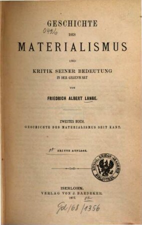 Geschichte des Materialismus und Kritik seiner Bedeutung in der Gegenwart, 2. Geschichte des Materialismus seit Kant