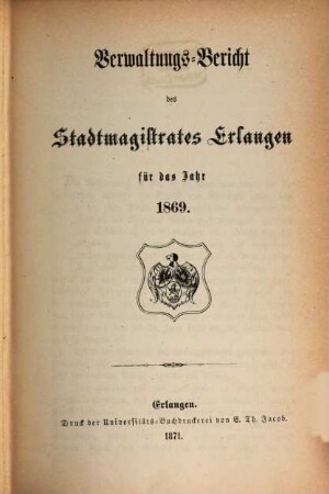 Verwaltungsbericht. 1869 (1871)