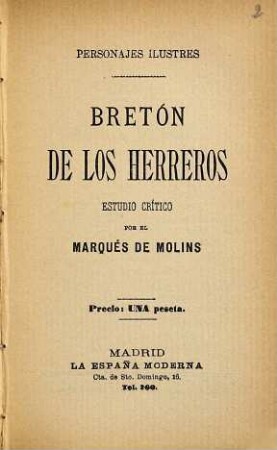 Breton de los Herreros : Estudio critico. Por el Marqués de Molins