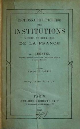 Dictionnaire historique des institutions, moeurs et coutumes de la France, 2