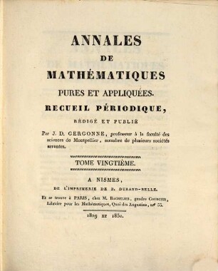 Annales de mathématiques pures et appliquées. 20. 1829/30