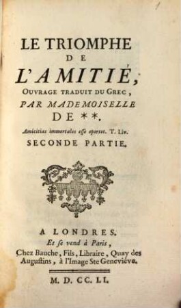 Le Triomphe De L'Amitié : Ouvrage Traduit Du Grec, 2