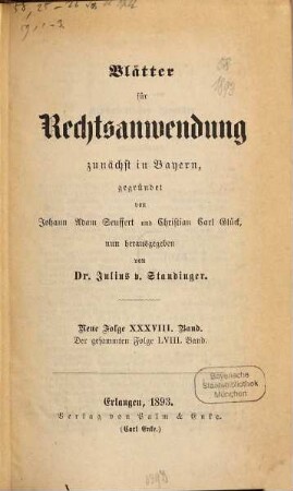 Dr. J. A. Seuffert's Blätter für Rechtsanwendung. 58. 1893 = N.F., Bd. 38