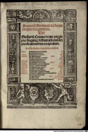 Pomeriu[m] Sermonu[m] de beata virgine dei genitrice, Vel Stellariu[m] Corone beate virginis pro singula[rum] festiuitatu[m] eiusde[m] predicationibus coaptatum : Et est in libellos duodecim partitum ...