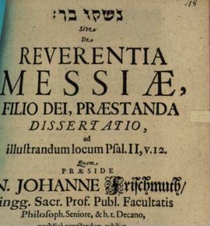 Naššeqû bar Sive, De Reverentia Messiae, Filio Dei, Praestanda Dissertatio : ad illustrandum locum Psal. II, v. 12
