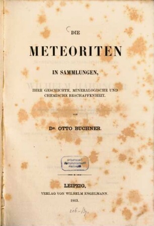 Die Meteoriten in Sammlungen, ihre Geschichte, mineralogische und chemische Beschaffenheit