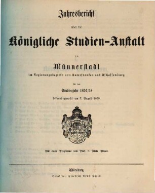 Jahresbericht der Königlich Bayerischen Studienanstalt zu Münnerstadt. 1857/58, 1857/58