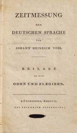 Zeitmessung der deutschen Sprache : Beilage zu den Oden und Elegieen