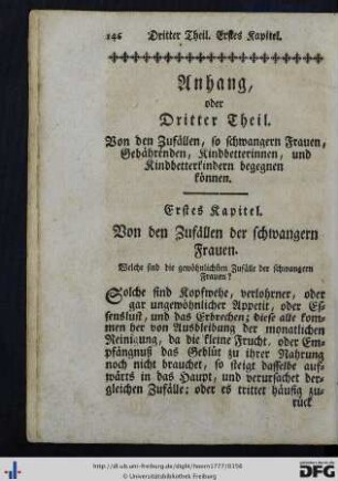 Anhang oder Dritter Theil, von den Zufällen, so schwangerre Frauen, Gebährenden, Kindbetterinnen, und Kindbetterkindern begegnen werden.