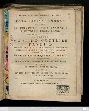 Dissertatio Inavgvralis Ivridica De Vera Rapinae Indole Eivsqve Ex Principiis Ivris Saxonici Electoral. Coercitione