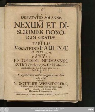 Disputatio Solennis, Qua Nexum Et Discrimen Donorum Gratiae, Ex Tabulis Vocationis Paulinae Act. XXVI, 17, 18. Sistet