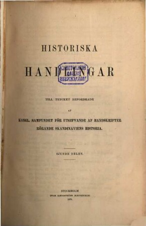 Historiska handlingar. 7. 1870