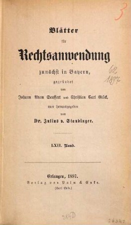Dr. J. A. Seuffert's Blätter für Rechtsanwendung. 62. 1897 = N.F., Bd. 42