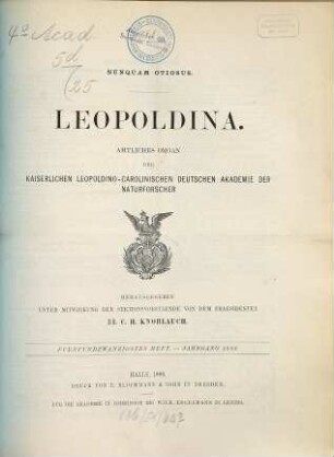 Leopoldina : Mitteilungen der Deutschen Akademie der Naturforscher Leopoldina. 25. 1889