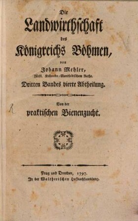 Die Landwirthschaft des Königreichs Böhmen, 3,4. Von der praktischen Bienenzucht