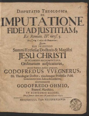 Disputatio Theologica De Imputatione Fidei Ad Iustitiam : Ex Roman. IV. vers. 5. ...