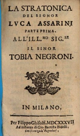 La Stratonica Del Signor Lvca Assarini Parte ..., 1