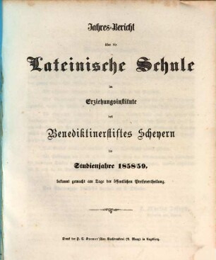 Jahres-Bericht der vollständigen Lateinschule im Erzbischöflichen Knabenseminare zu Scheyern : im Studienjahre .... 1858/59
