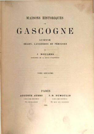 Maisons historiques de Gascogne, Guienne, Beárn, Languedoc et Peŕigord, II